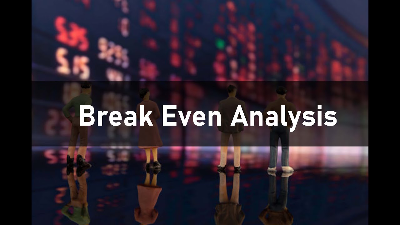 Break Even Analysis | Banking Credit Analysis Process