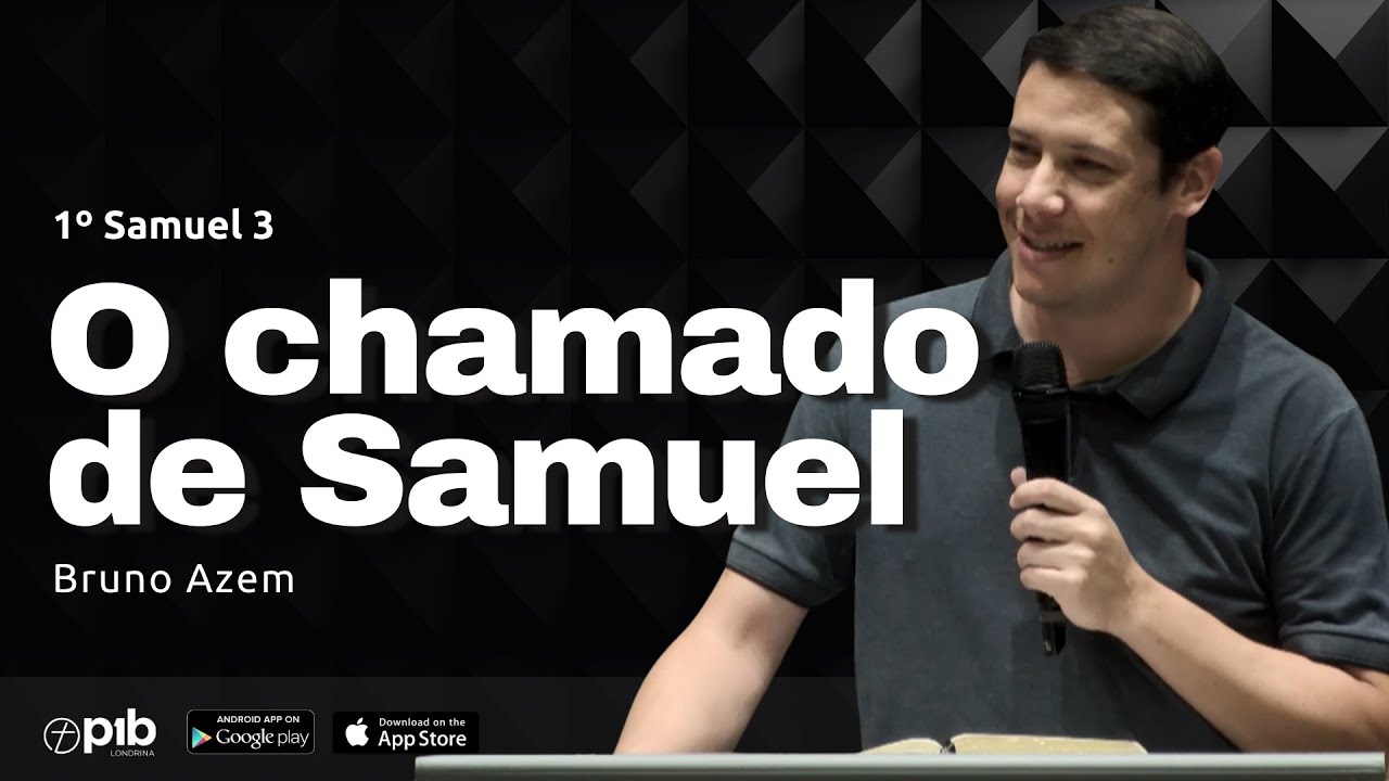 O CHAMADO DE SAMUEL | 1º Samuel 3 | Bruno Azem