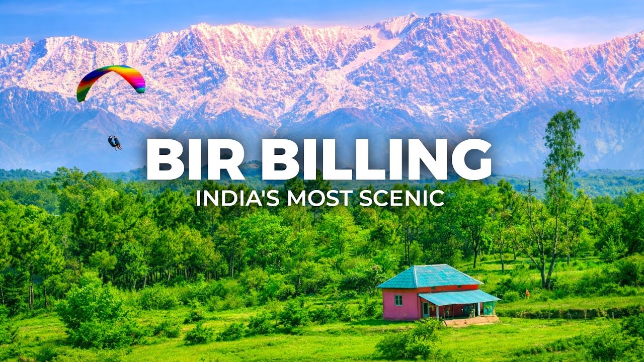 Bir Billing : India’s Most Scenic Hill Station in Himachal Pradesh