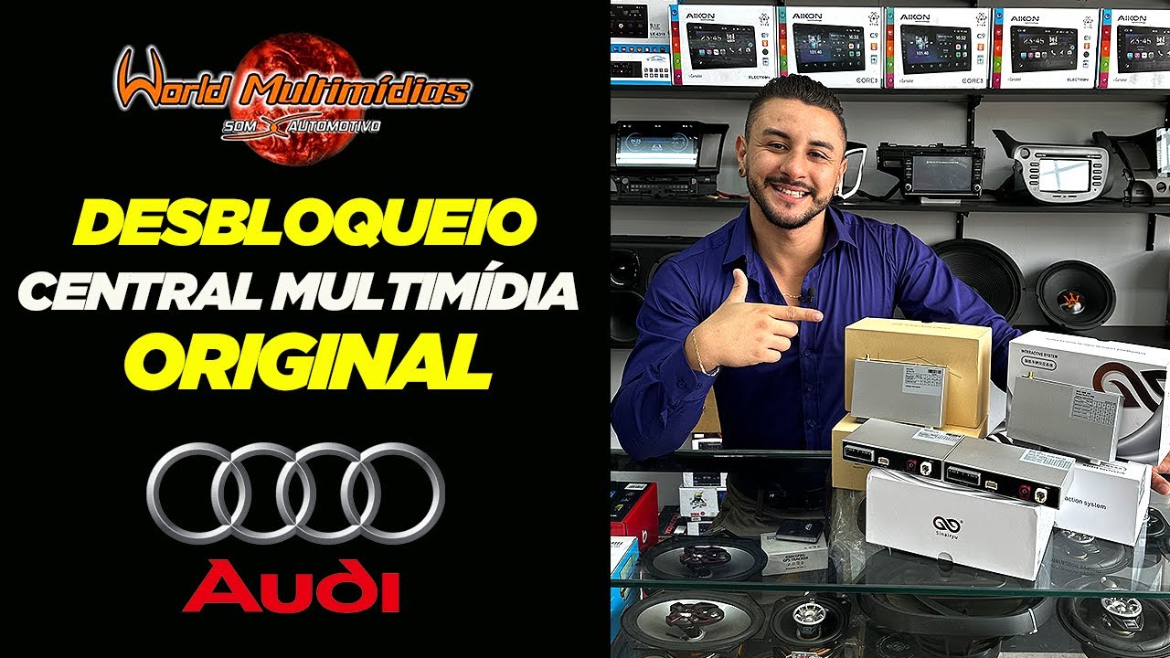 DESBLOQUEIO CENTRAL MULTIMÍDIA ORIGINAL AUDI - WORLD MULTIMÍDIAS