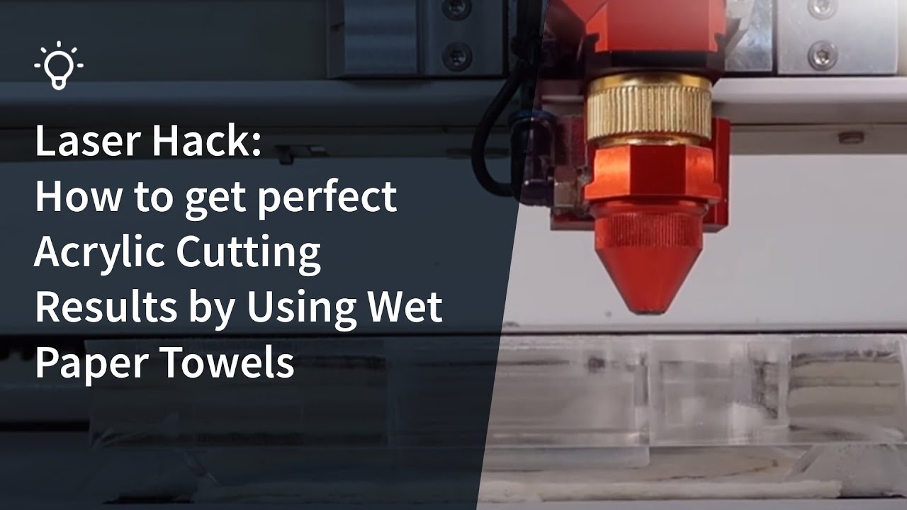 Laser Hack: How to get perfect Acrylic Cutting Results by Using Wet Paper Towels