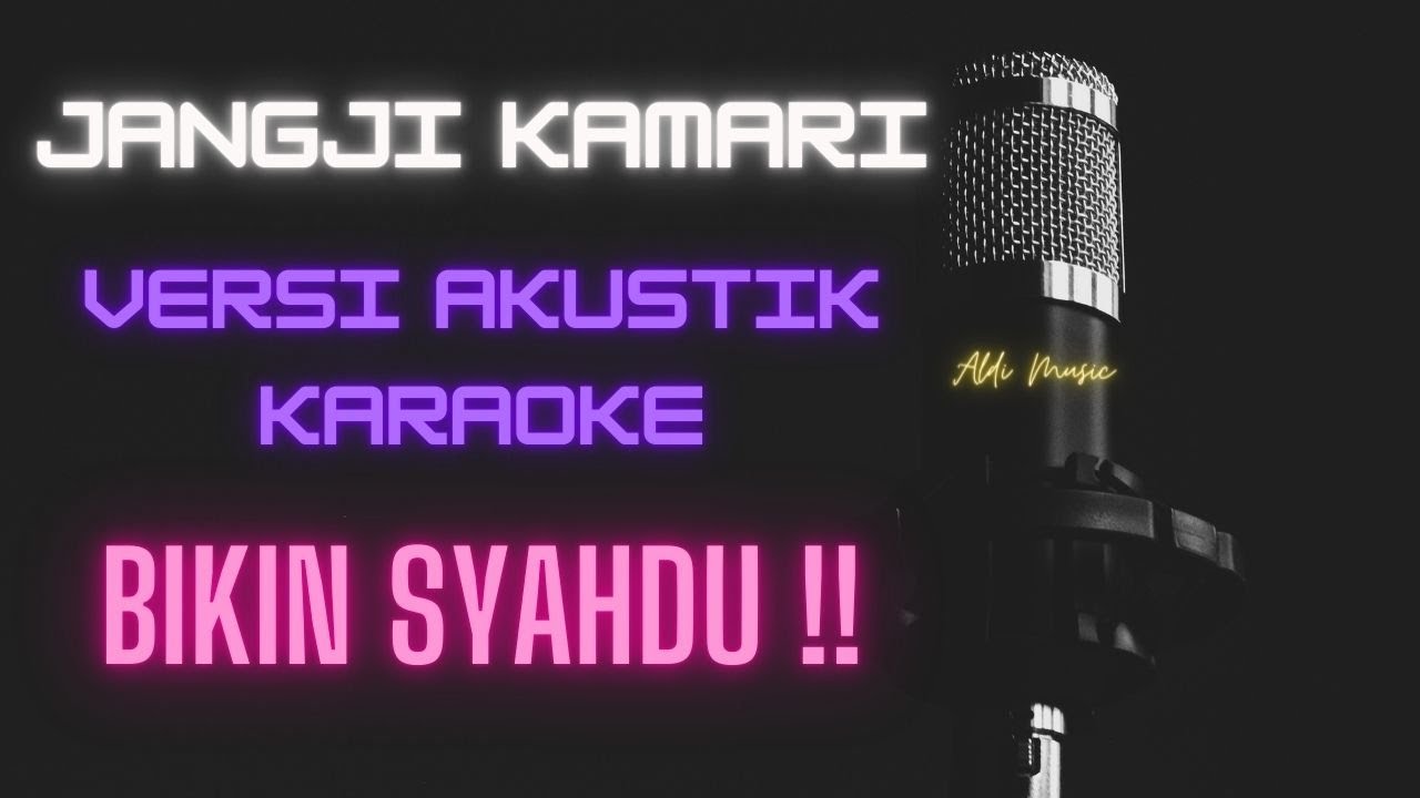 JANGJI KAMARI - Nazmi Nadia -KARAOKE VERSI AKUSTIK POP SLOW