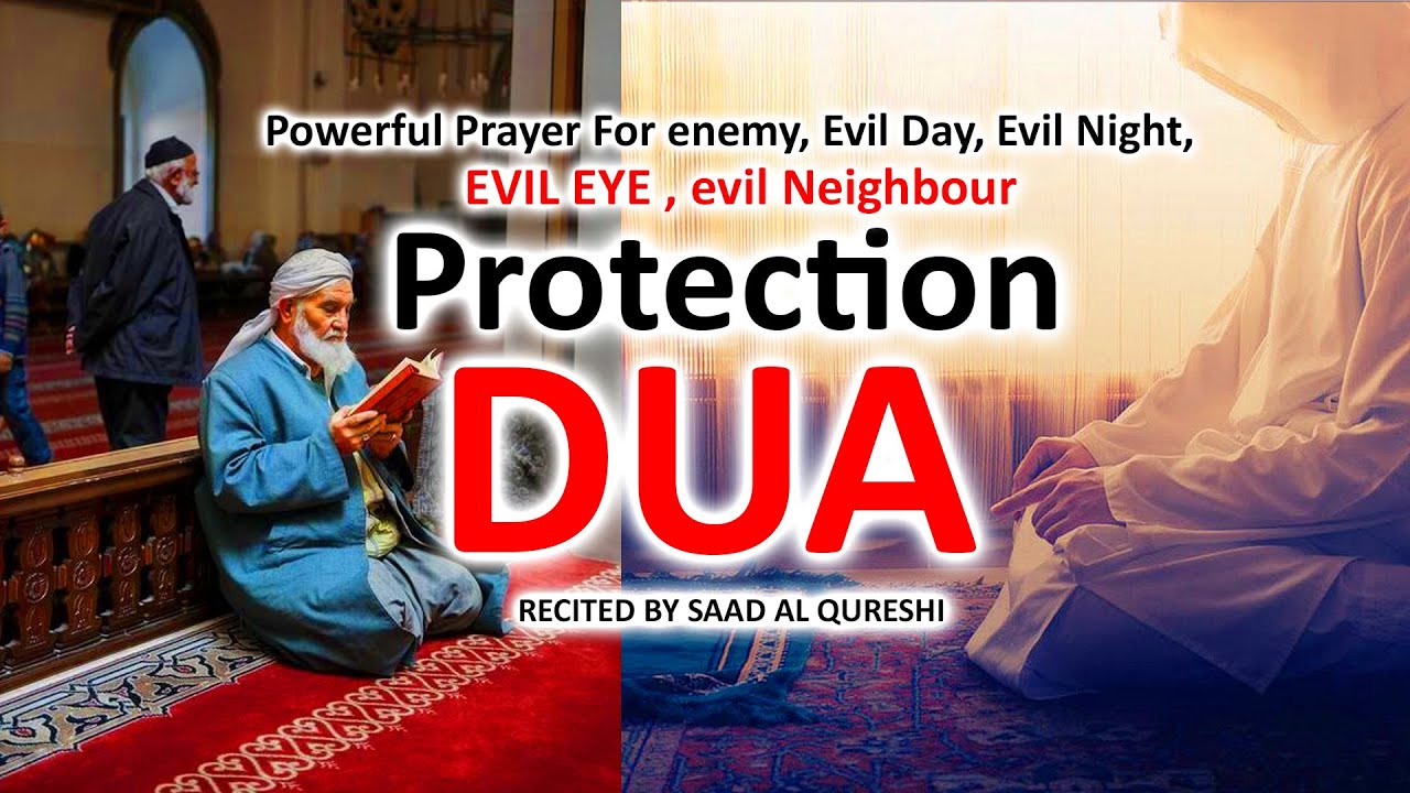 Powerful Dua For Protection Against Shaitan, Jinns, Evil Thoughts & Negative Thoughts