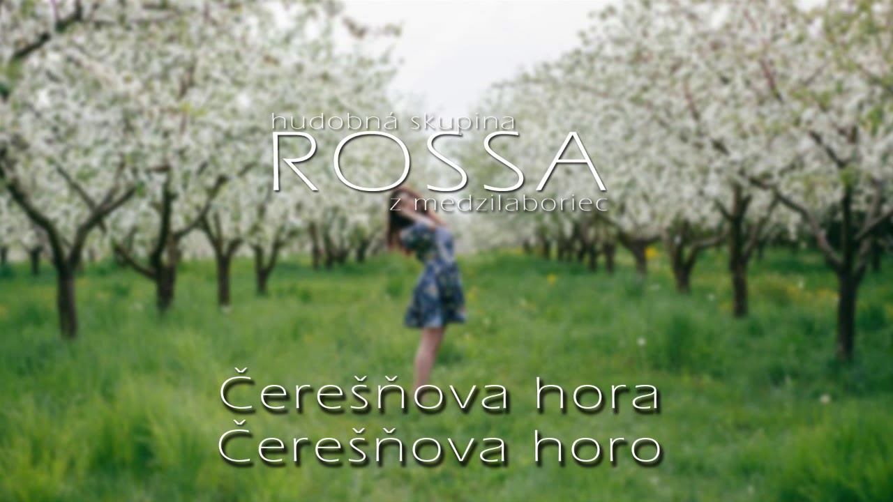 ROSSA 2 - Čerešňova hora / Čerešňova horo