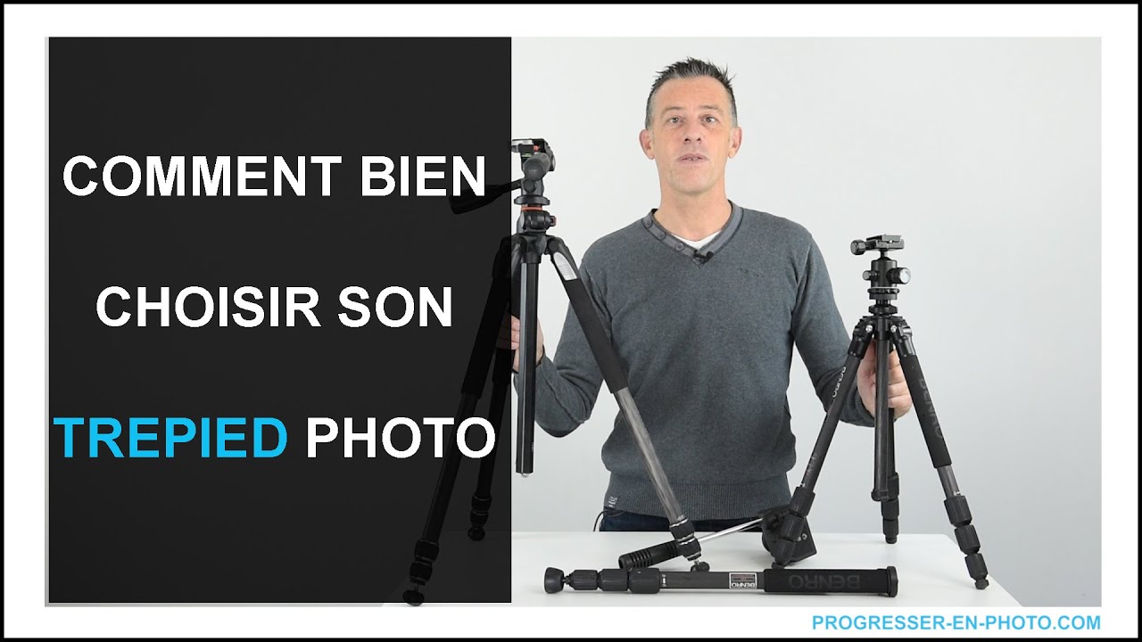 Choisir son trépied / Pourquoi un trépied photo - Conseils matériel photo