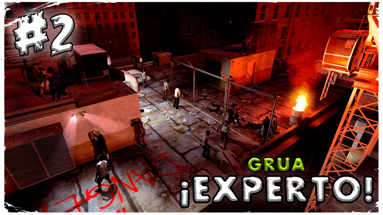 L4D2 | Ultimo Vuelo (Loquendo) &iexcl;EXPERTO! | #2 Grua