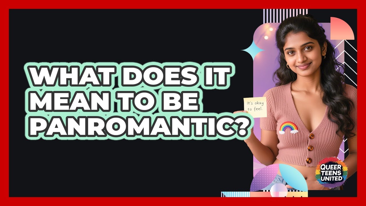 What Does It Mean To Be Panromantic?