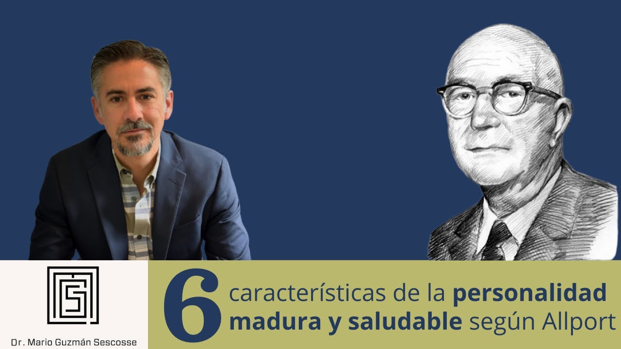 6 características de la personalidad madura y saludable según Allport