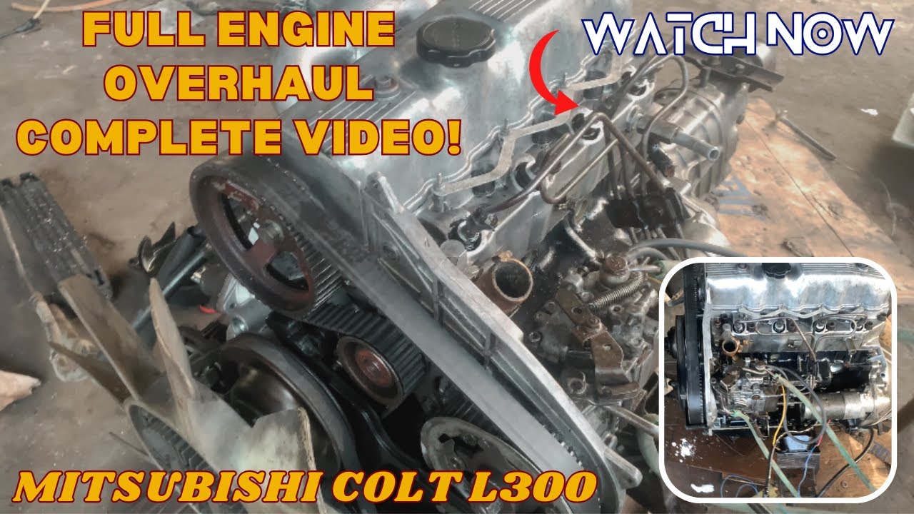 Mitsubishi Colt L300 Engine Overhaul Full