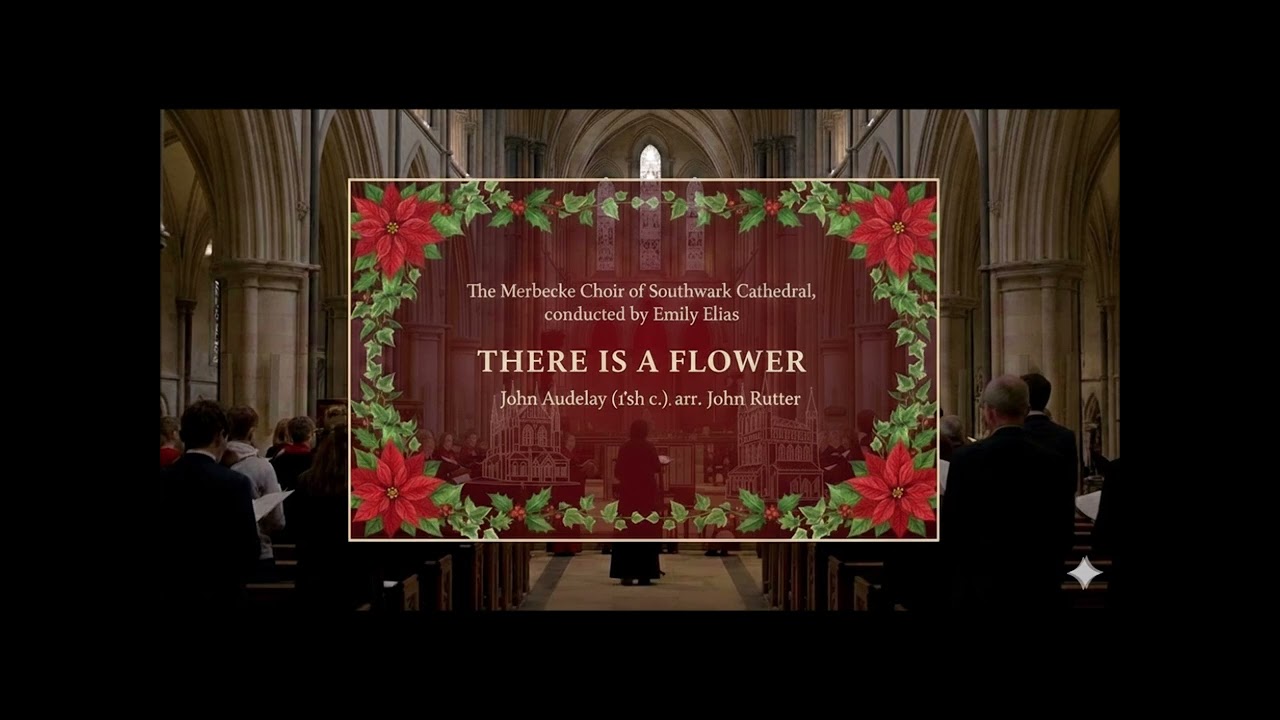 John Rutter: There is a flower | The Merbecke Choir of Southwark Cathedral
