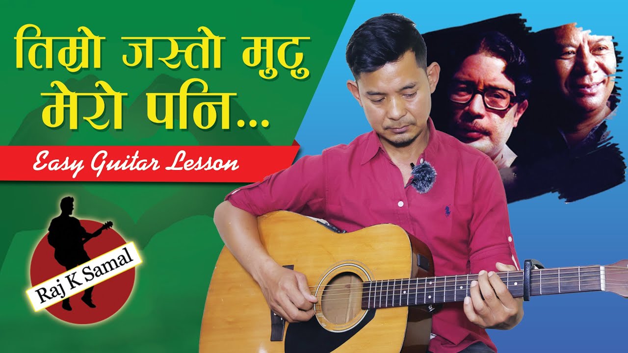 TIMRO JASTO MUTU तिम्रो जस्तो मुटु (Narayan Gopal, Gopal Yonjan) I Guitar Lesson by Raj K Samal |