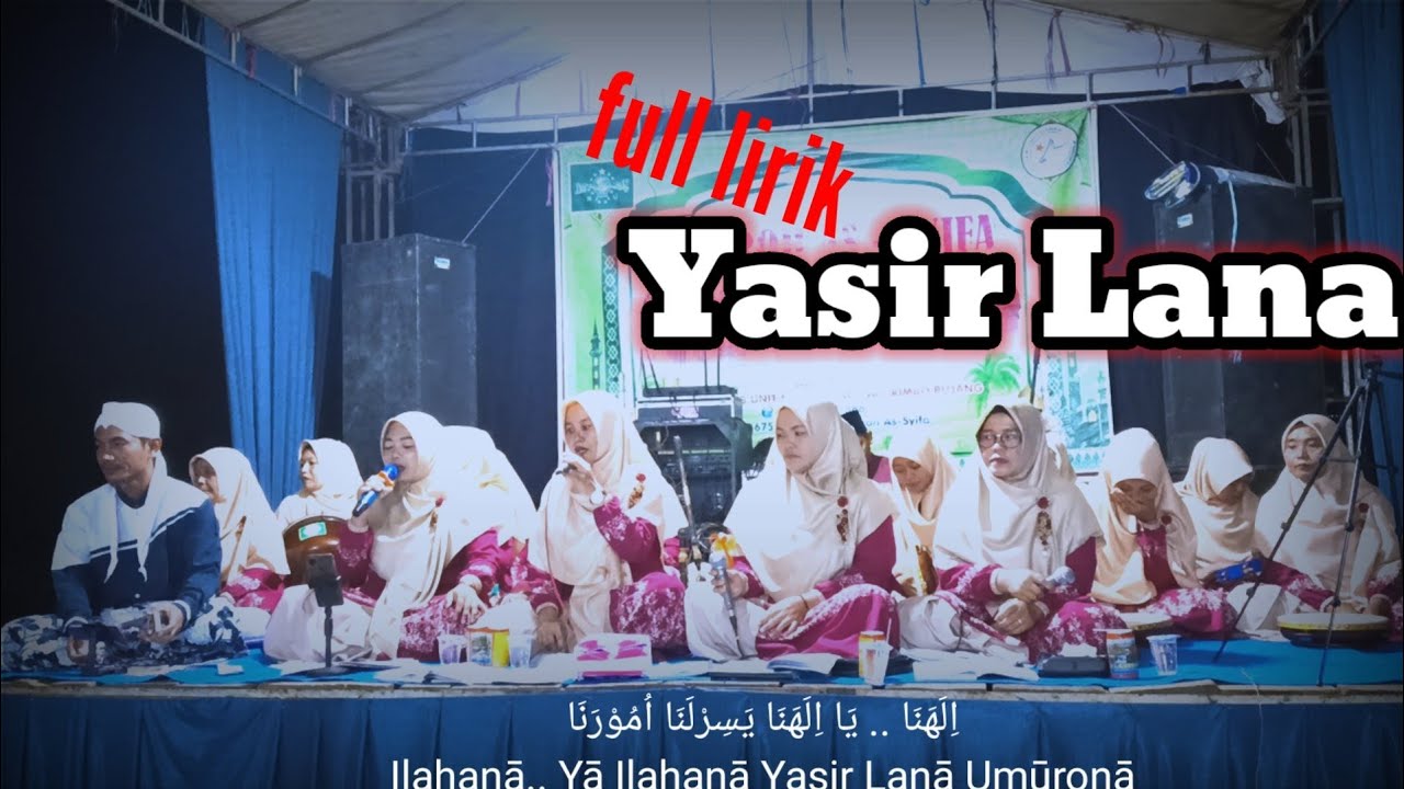 Yasir Lana | ila Hana | Hadroh as'syifa full lirik Arab