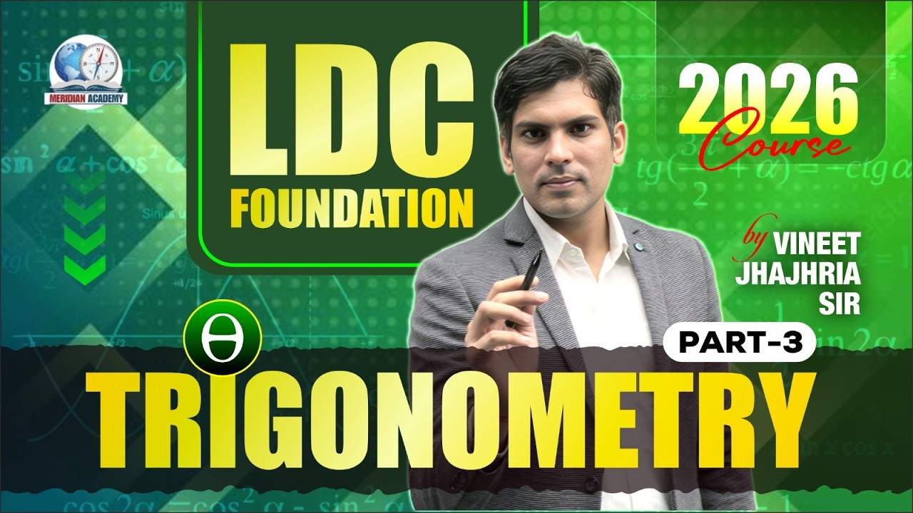 Trigonometry L - 3 | LDC 2026 | Maths By Vineet Jhajhria Sir
