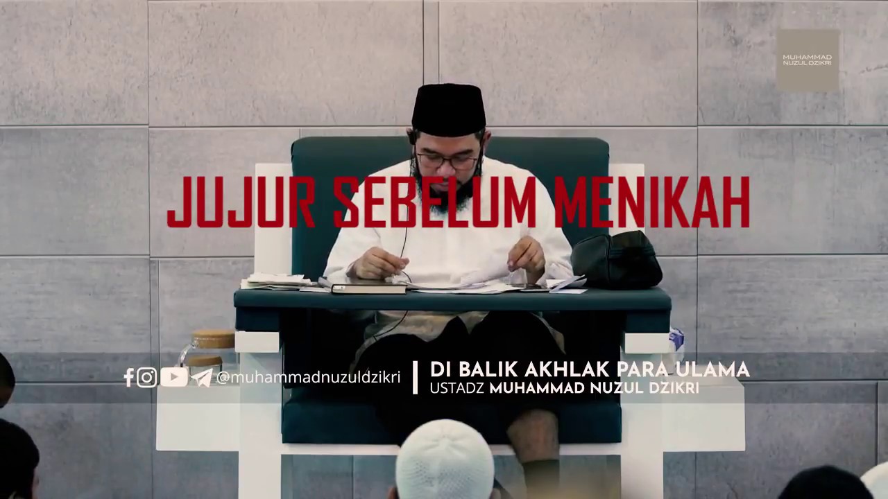 JUJUR SEBELUM MENIKAH - Tanya Jawab Ustadz Muhammad Nuzul Dzikri Lc