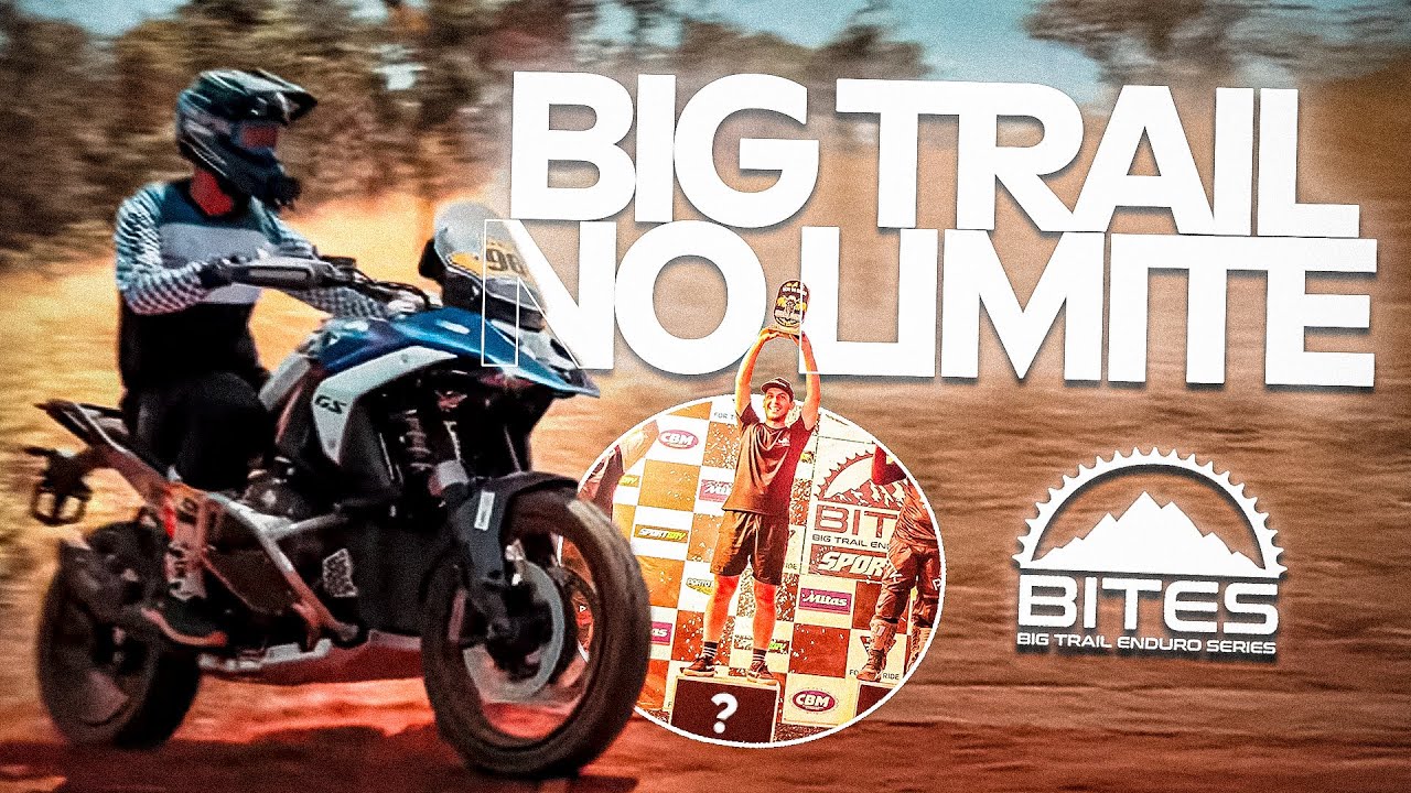 BITES - A PROVA MAIS INSANA DE BIG TRAIL DO BRASIL!  COM A BMW R1300GS
