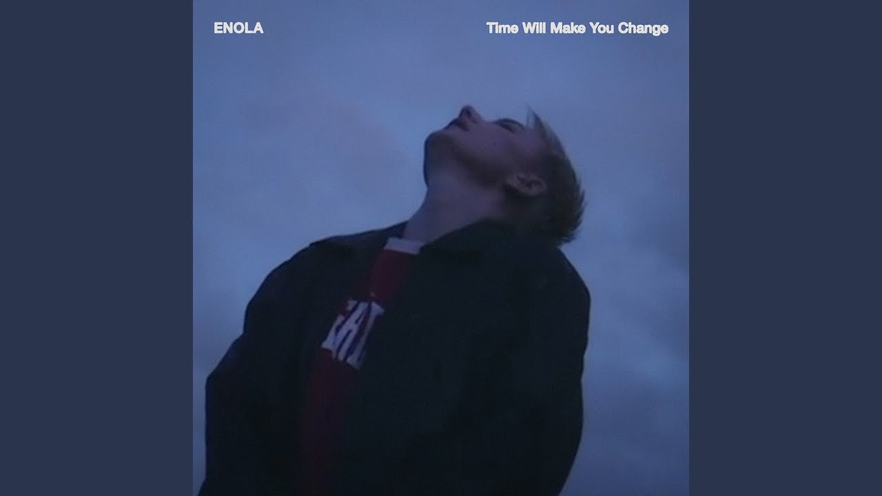 Time Will Make You Change