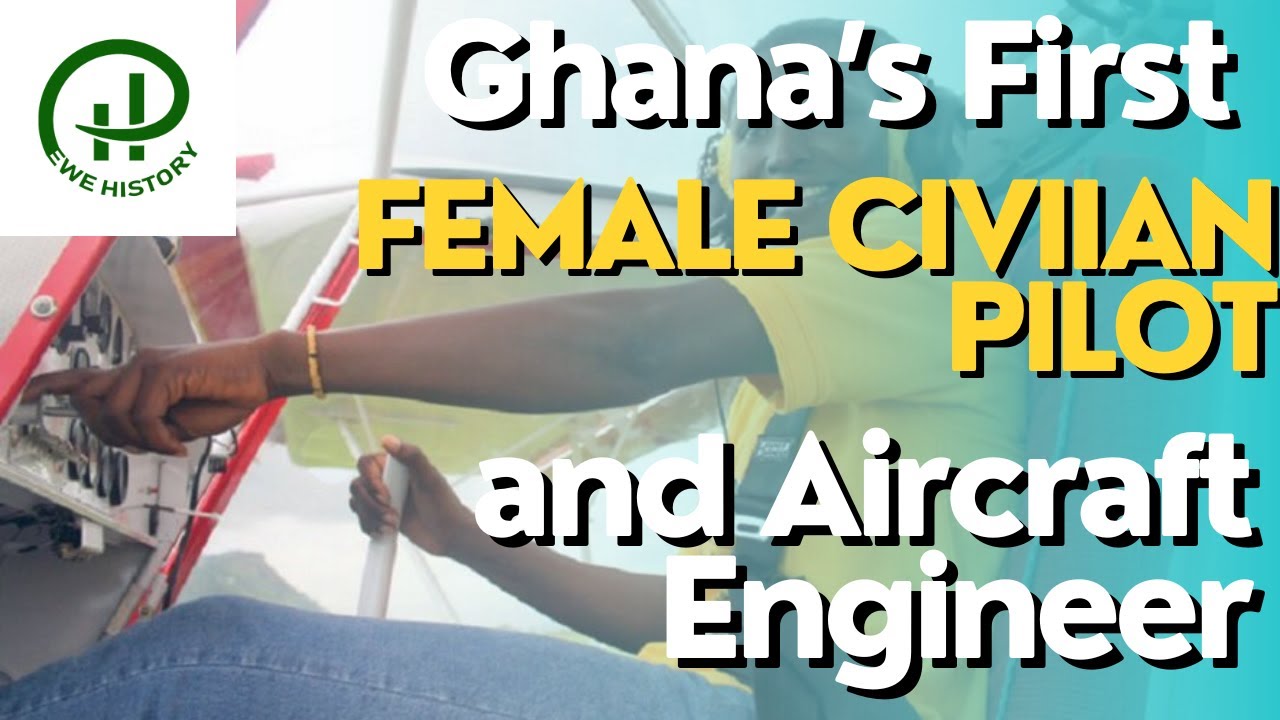Ghana's First Female Civilian Pilot and Aircraft Engineer - Patricia Mawuli Nyekodzi