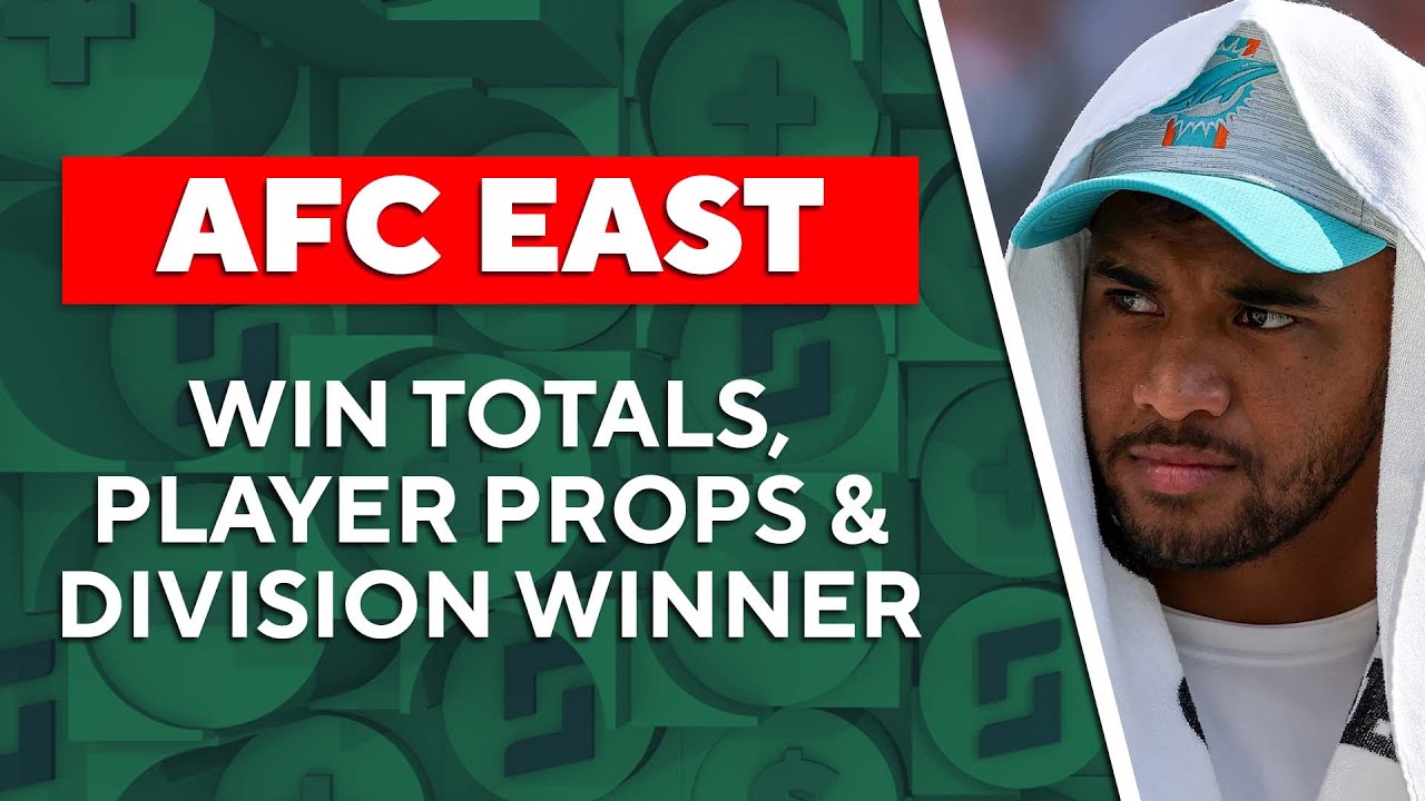 🏈🔮 AFC East - NFL BETTING FUTURES Picks, Predictions & Season Win Totals | The Early Edge
