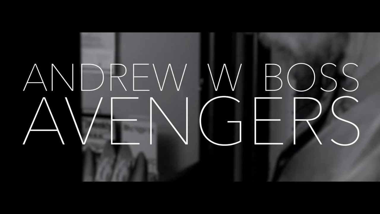 Avengers by Andrew W Boss (Official Music Video)