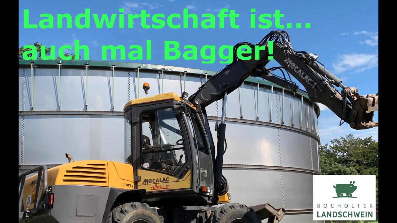 Landwirtschaft ist...  auch mal Bagger  (Mecalac 12MTX)