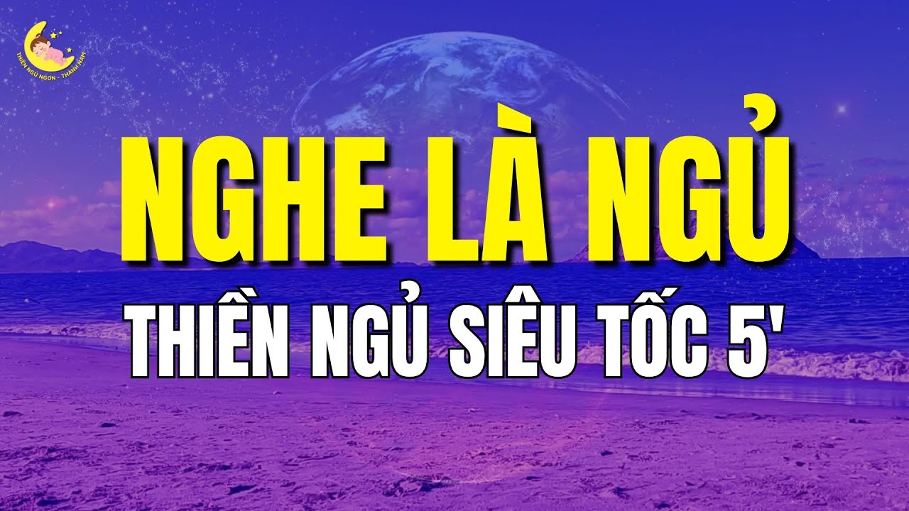 NGHE LÀ NGỦ NGON 🌀 5 Phút Thiền NGỦ SIÊU TỐC Mỗi Ngày | Thành Nam