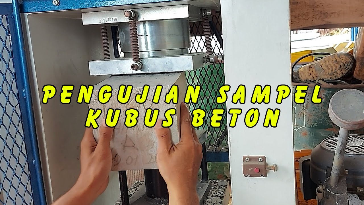 Pengujian Sample Kubus Beton || Proses Pengujian [Part 1]