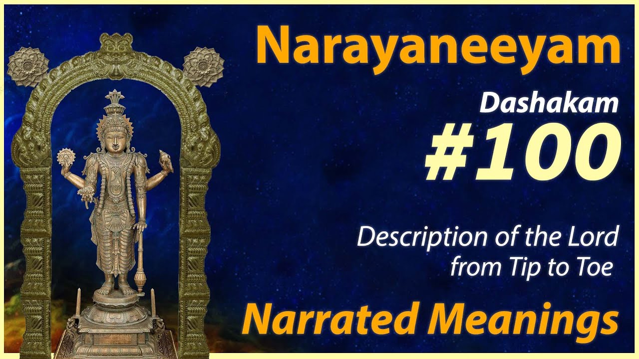 100. Kesha Adi Pada Varnanam - Narrated Meanings - Narayaneeyam Dasakam 100