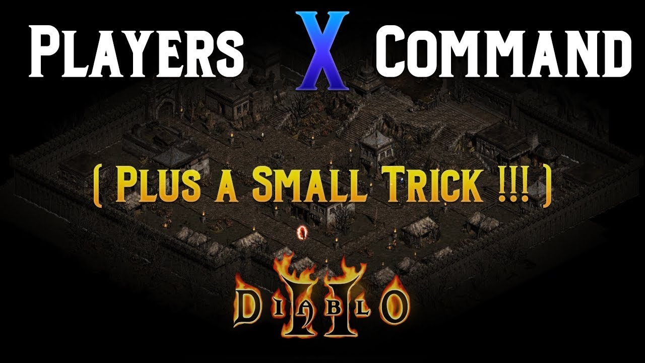 Diablo 2 — Players X Command: объяснение