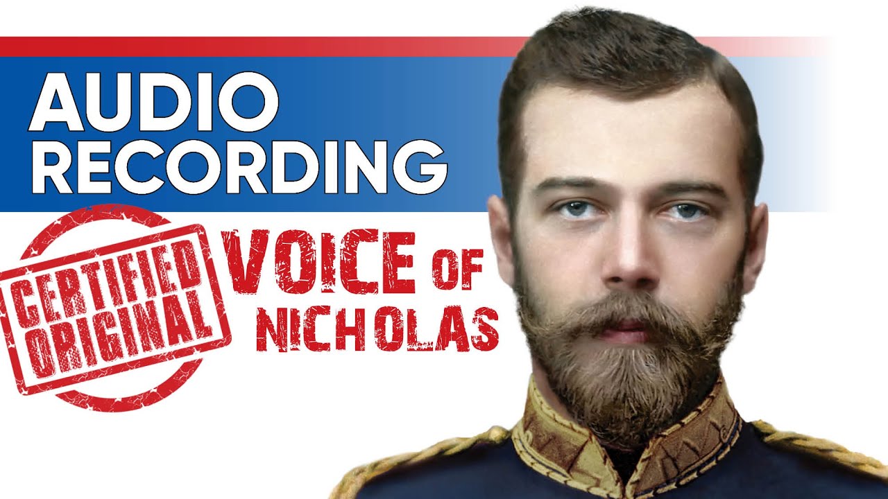 Voice Recording of Tsar Nicholas II