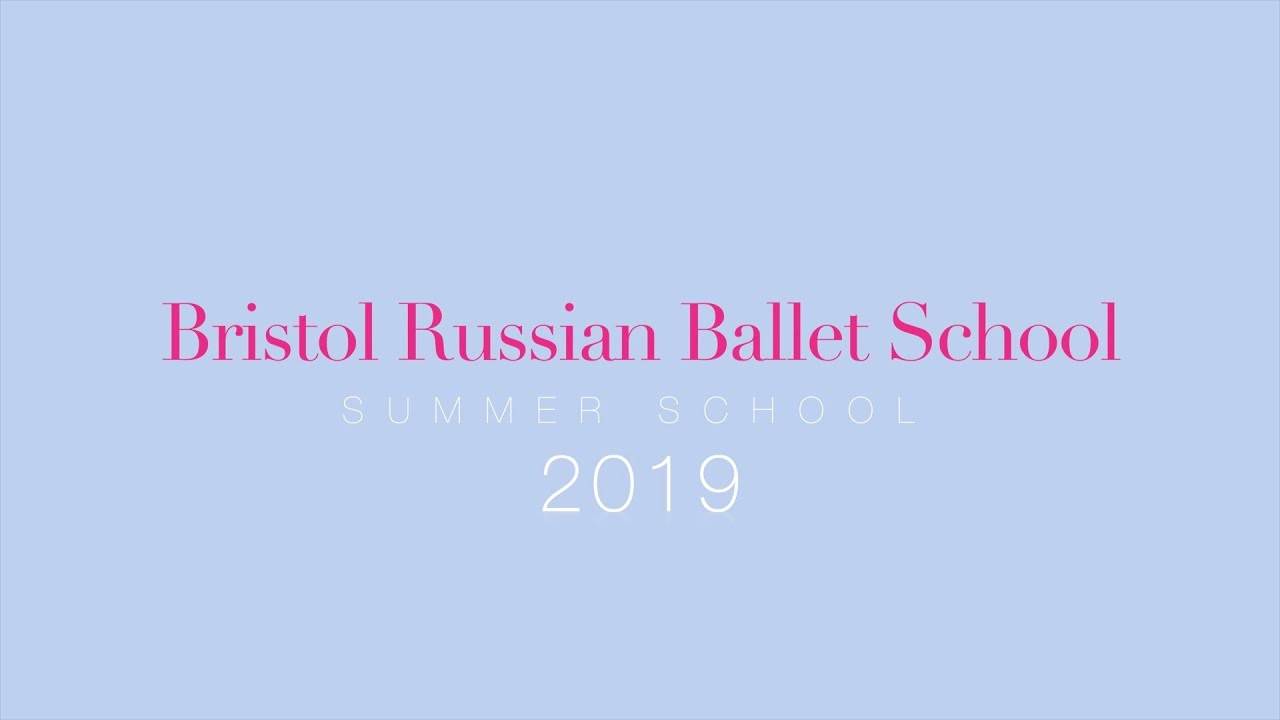 Bristol Russian Ballet School Summer School 2019