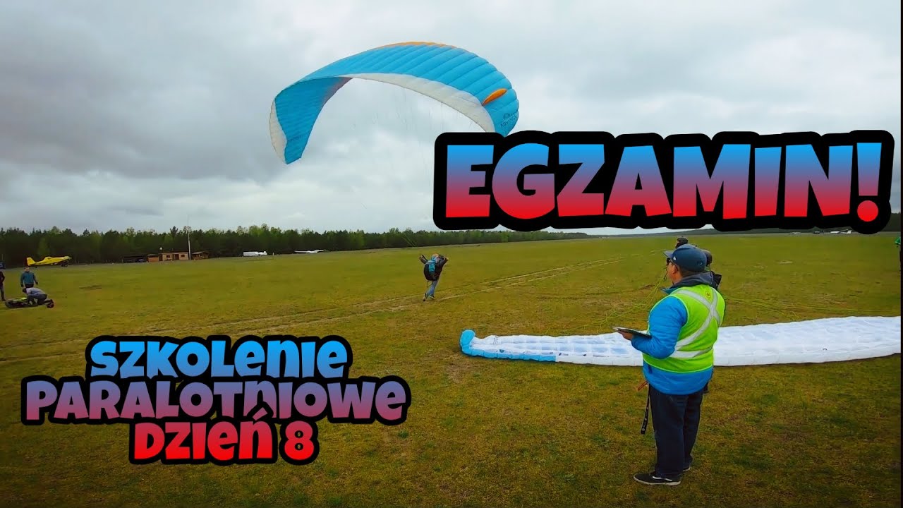 SZKOLENIE PARALOTNIOWE - EGZAMIN - #DZIEŃ8