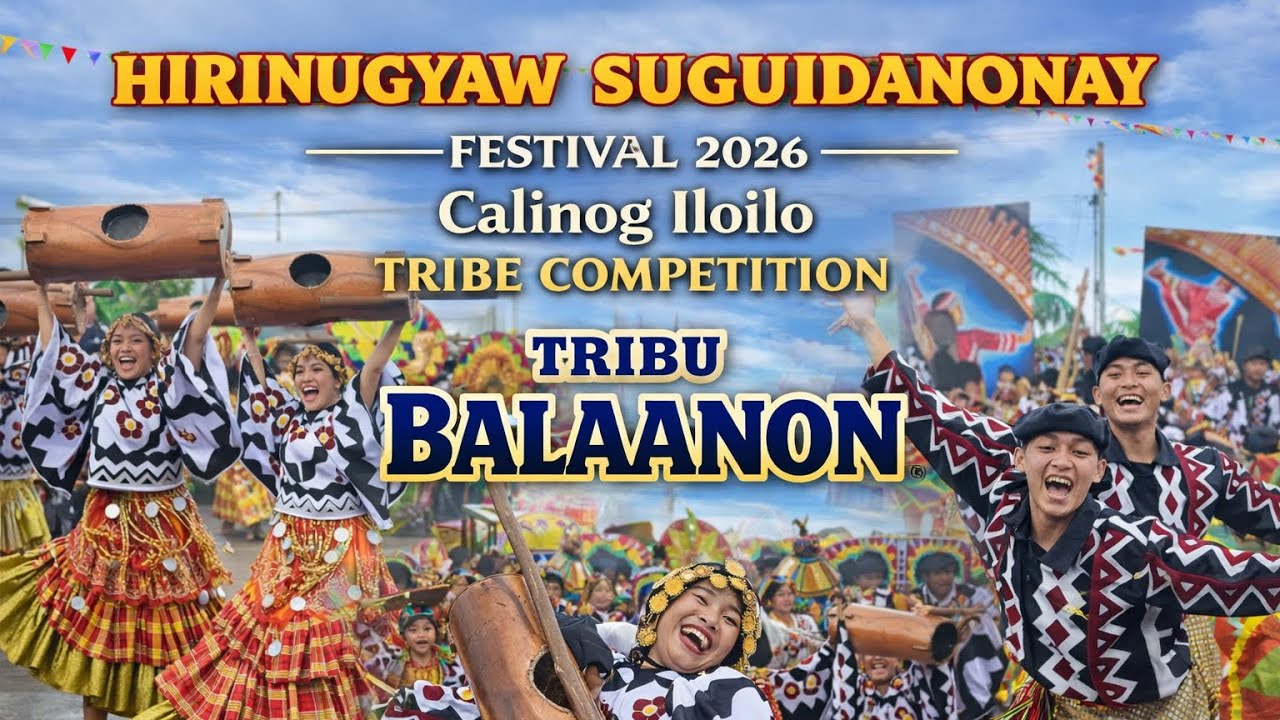 TRIBU BALAANON | HIRINUGYAW SUGUIDANONAY FESTIVAL 2026 TRIBE COMPETITION | CALINOG ILOILO
