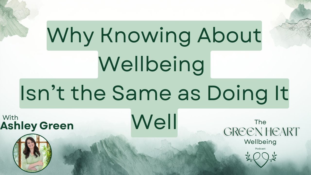 Why Knowing About Wellbeing Isn’t the Same as Doing It Well
