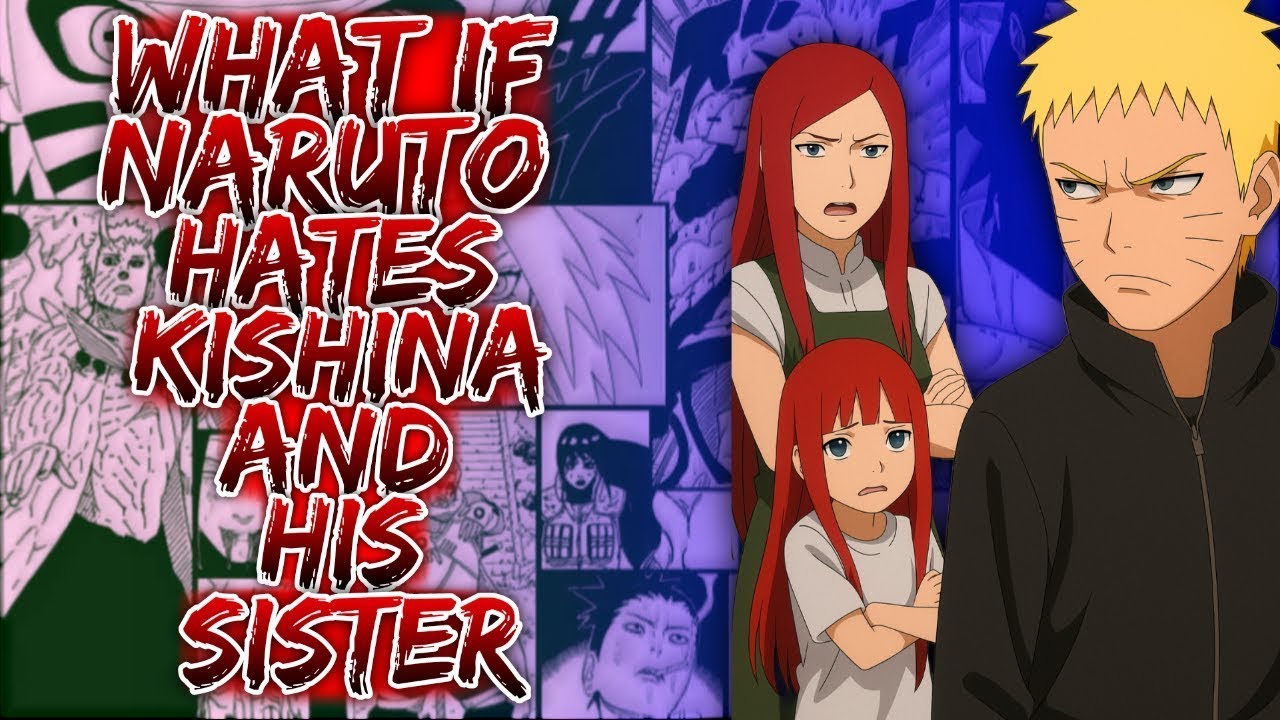 What If Naruto Hates Kushina And His Sister ||