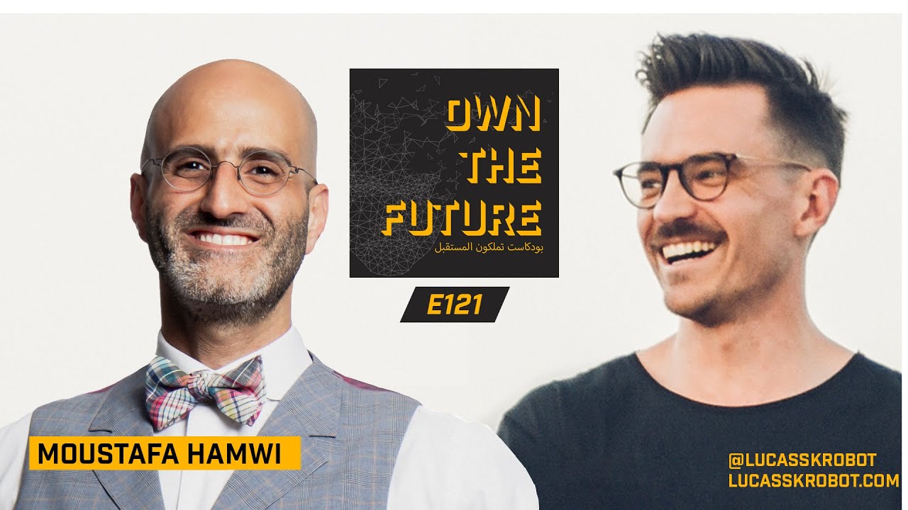 Moustafa Hamwi &ndash; Purpose, Passion, and Belief [E121]
