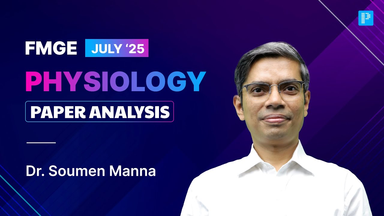 FMGE July '25 Physiology Recall by Dr. Soumen Manna🔍