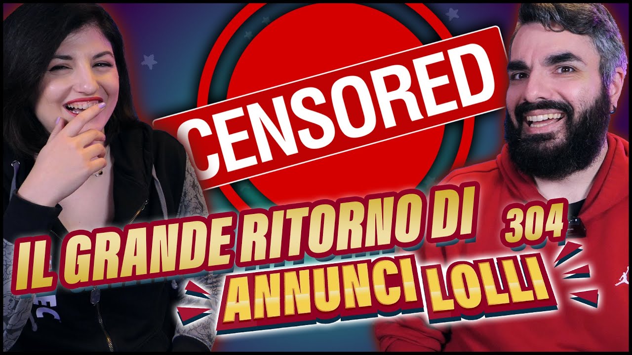 IL GRANDE RITORNO DI ANNUNCI LOLLI 2025! Senza CENSURE! Annunci Lolli 304