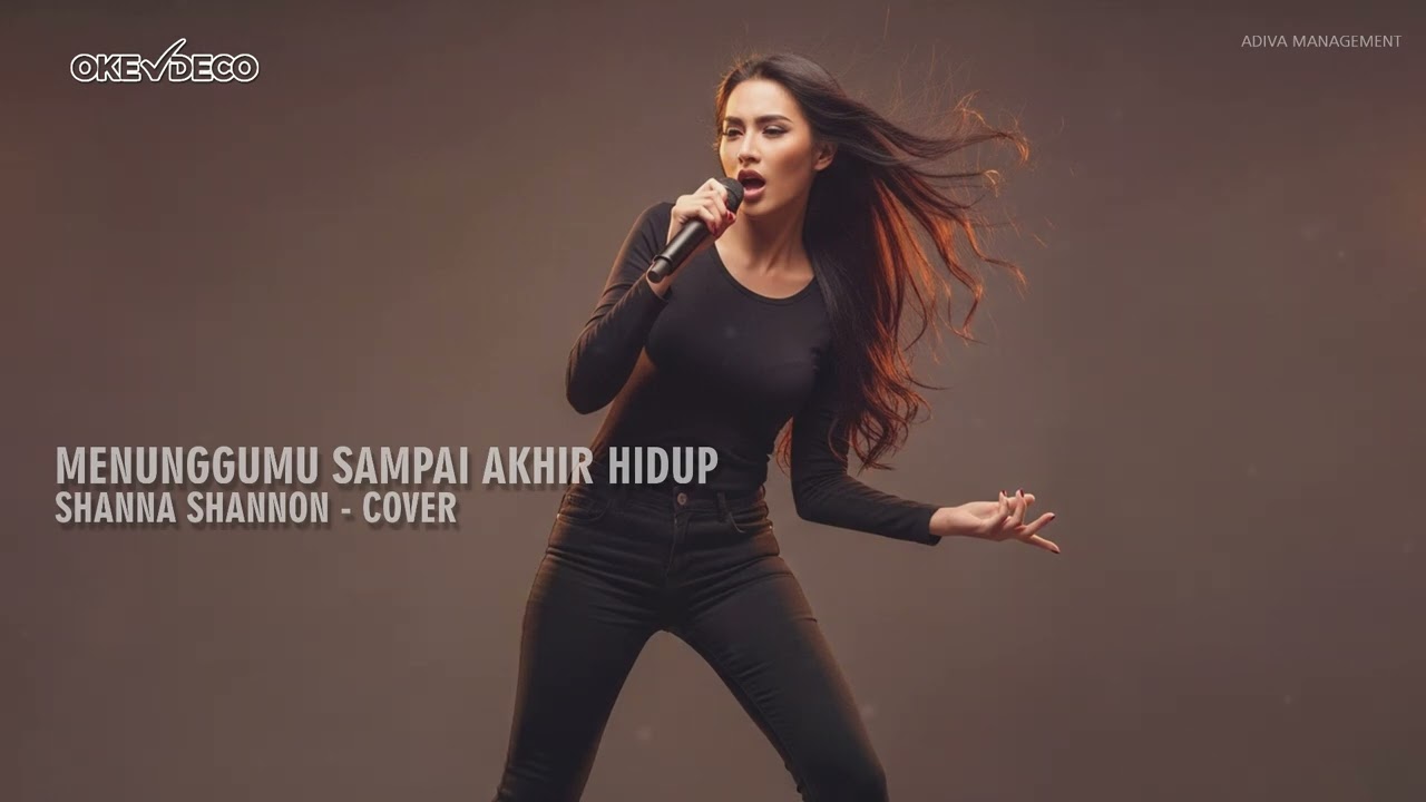 MENUNGGUMU SAMPAI AKHIR HIDUP | SHANNA SHANNON | COVER | OKEDECO | ADIVA MANAGEMENT