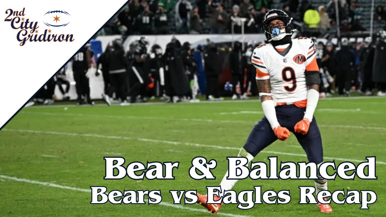 Bears & Balanced: Bears Bully the Eagles
