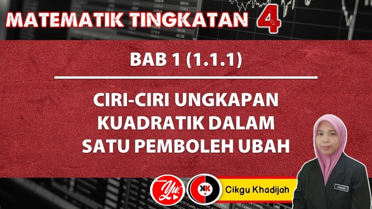 1.1.1 CIRI-CIRI UNGKAPAN KUADRATIK DALAM SATU PEMBOLEH UBAH