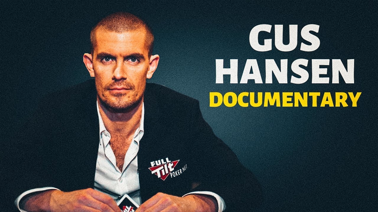 GUS HANSEN Poker Documentary - The Legend of Gus Hansen