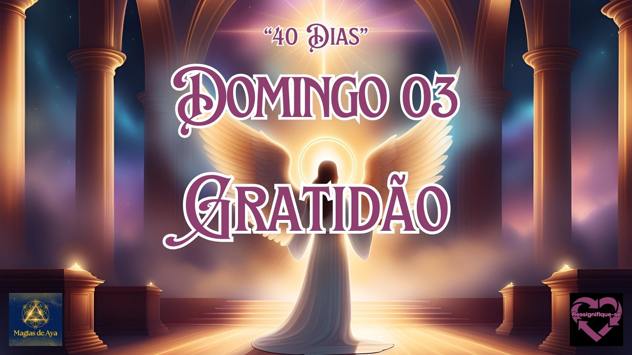 ✝️ DOMINGO 03 - GRATIDÃO ✝️