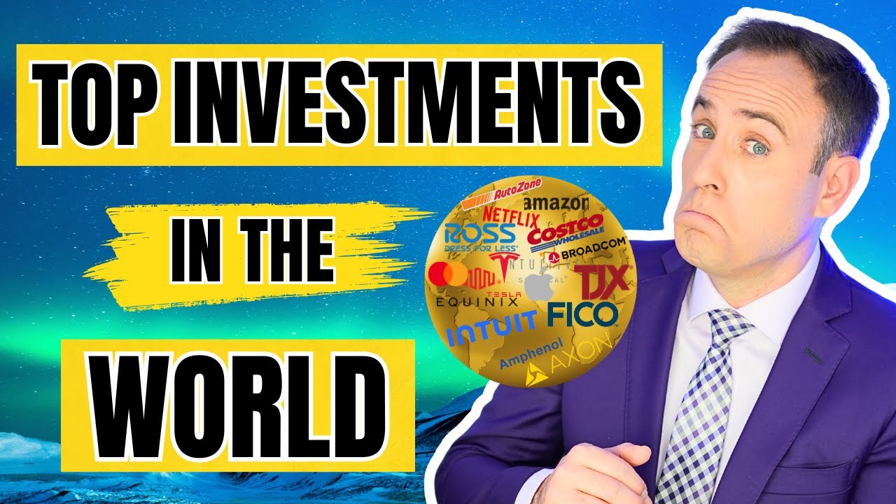 TOP INVESTMENTS IN THE WORLD?