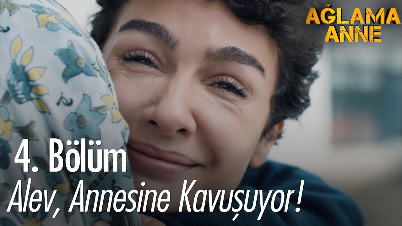 Alev, annesine kavuşuyor! - Ağlama Anne 4. Bölüm
