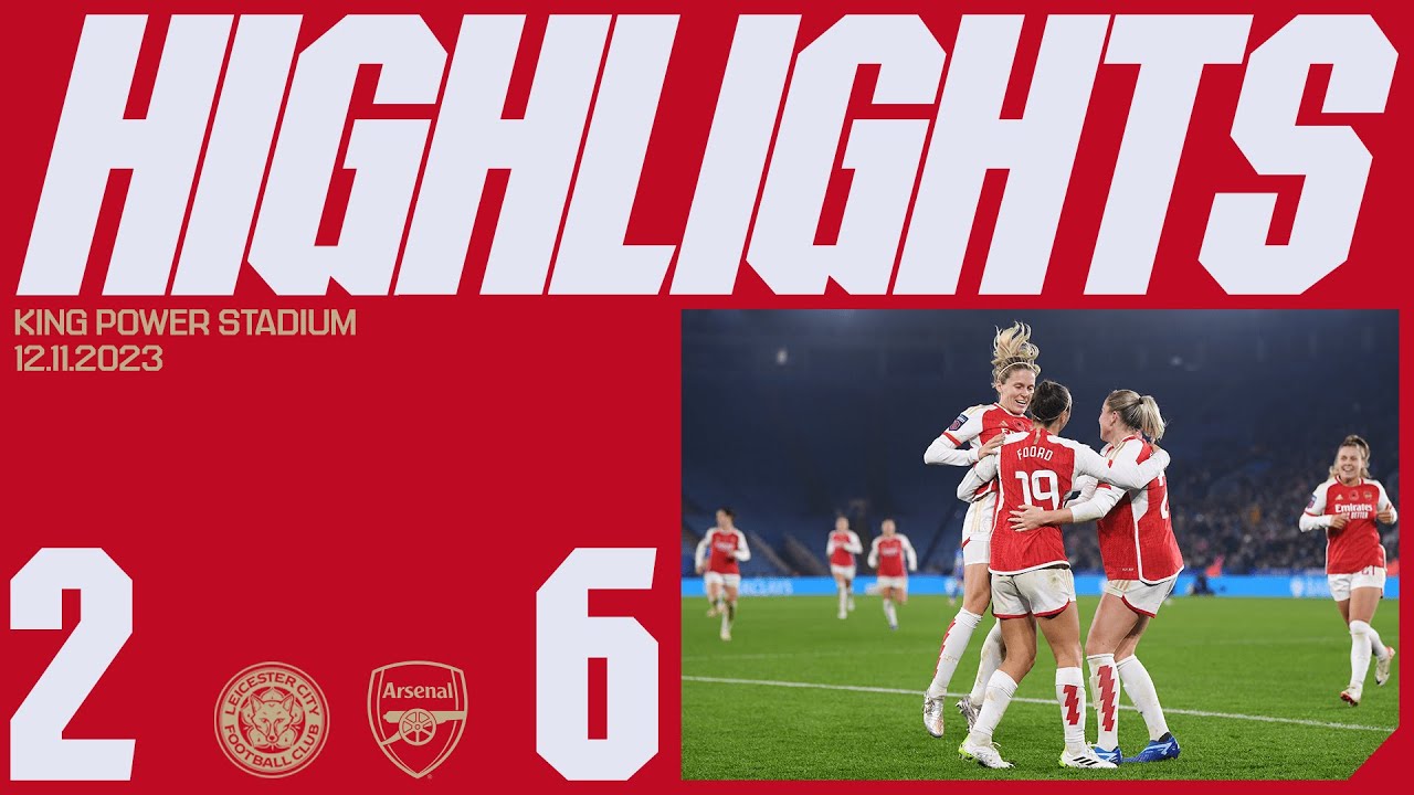 BIG COMEBACK! | Leicester City vs Arsenal (2-6) | Lacasse, Foord, Russo Pelova, & more!