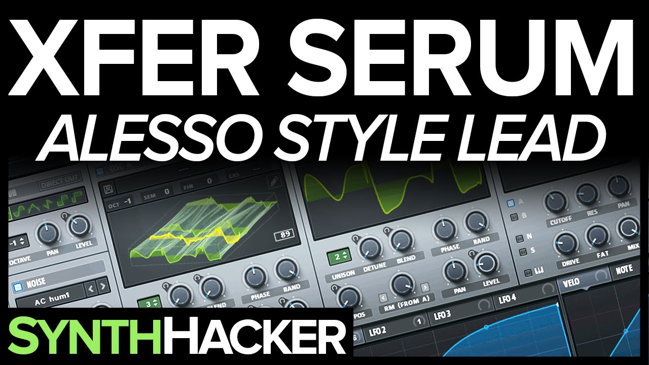 Serum Tutorial - Alesso Style Vibrato Lead