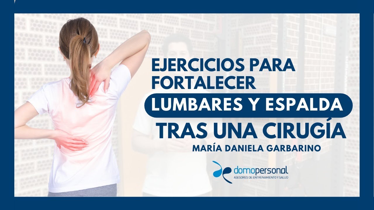 EJERCICIOS para fortalecer LUMBARES y ESPALDA tras una cirugía