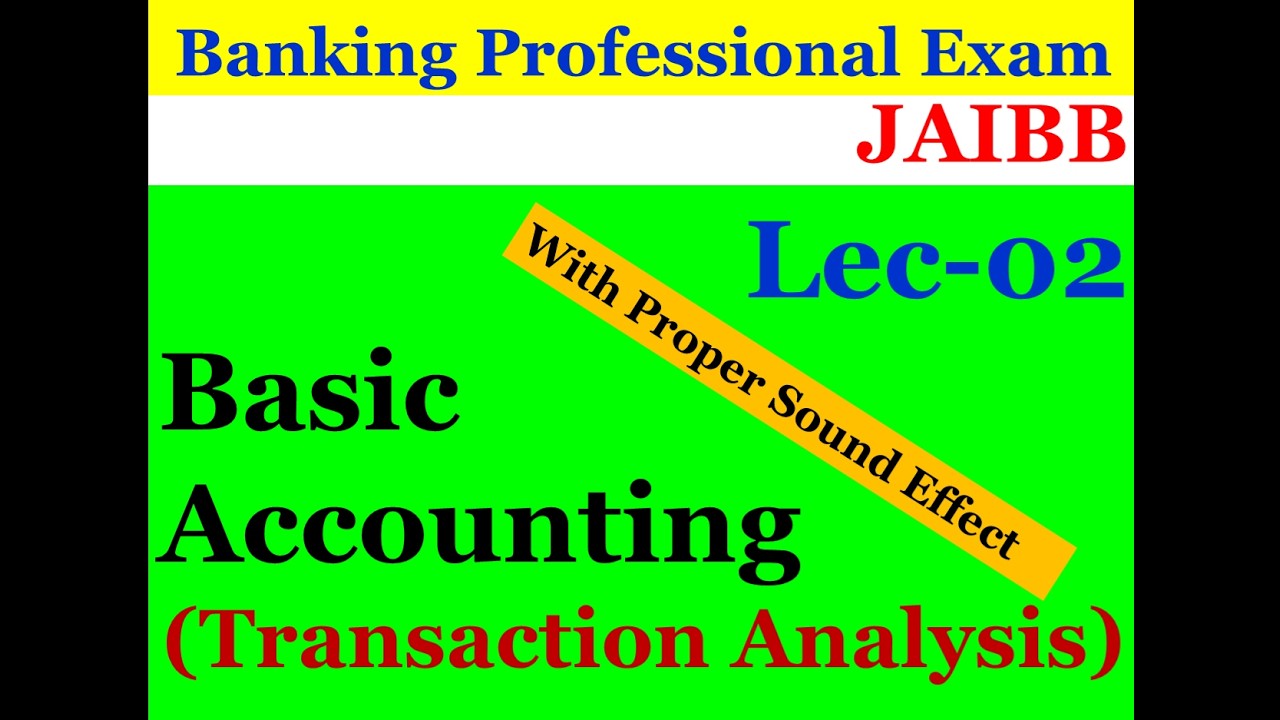 Basic Accounting Lec-02  Banking Professional Exam (JAIBB)