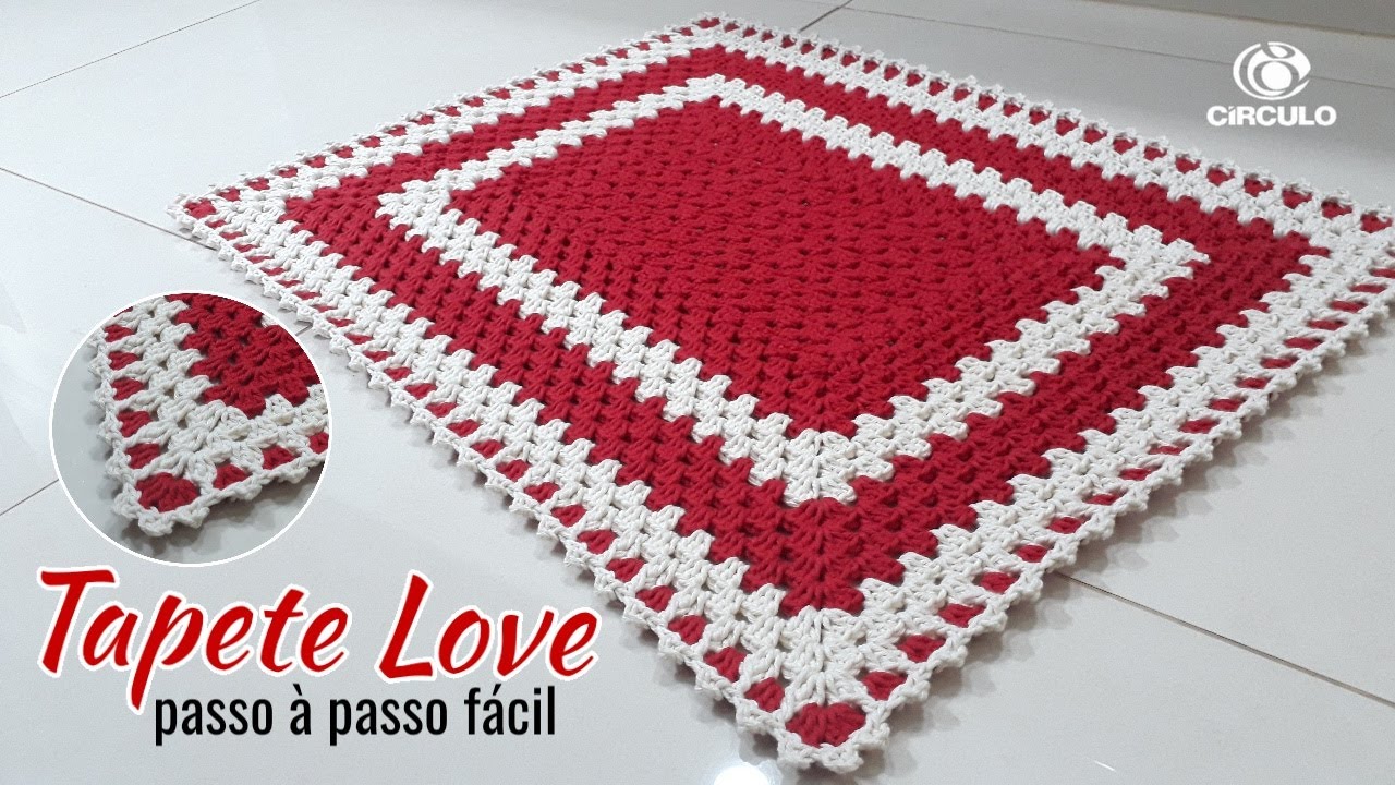 Tapete Love Crochê Super Fácil com Edilene Fitipaldi