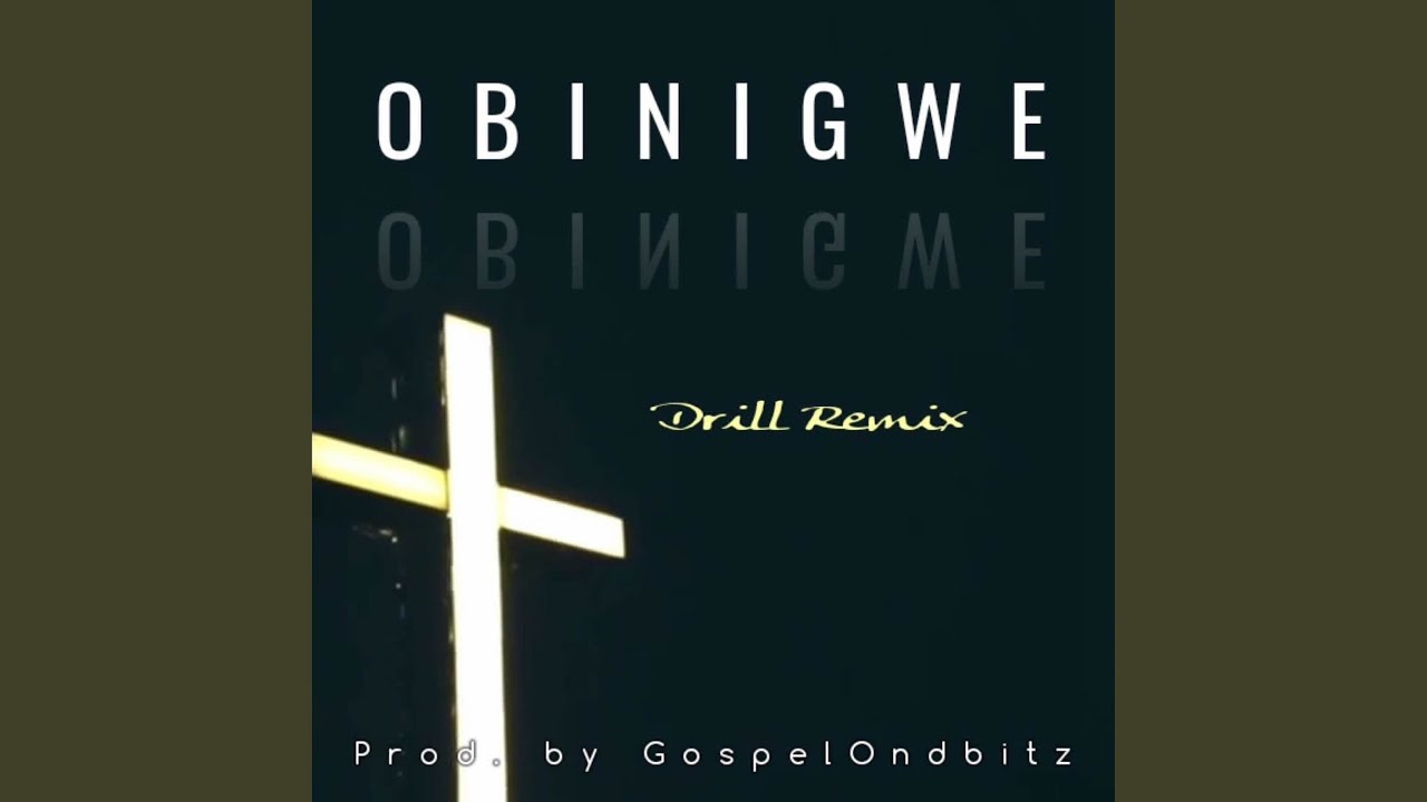 Obinigwe (Drill Remix)